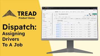 TREAD Product Demo - Assigning Drivers to a Job